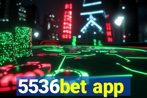 5536bet app